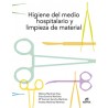 Higiene del medio hospitalario y limpieza de material
